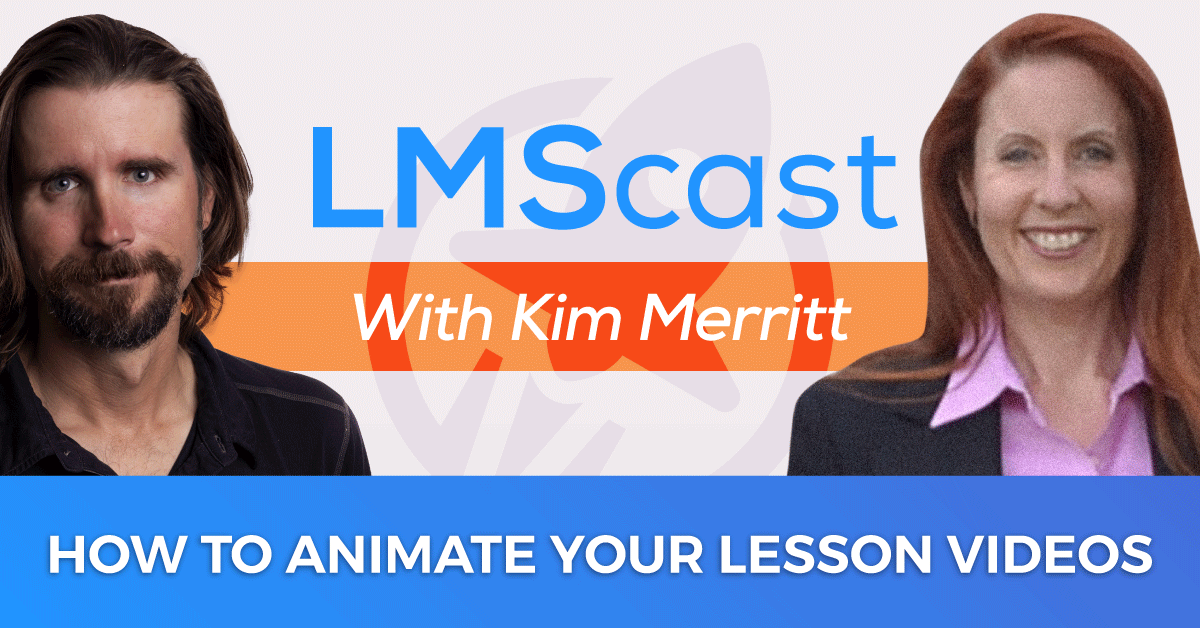 How to Animate Your Lesson Videos with eLearning Video Creator Kim Merritt