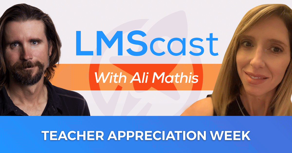 Teacher Appreciation Week – A Conversation with Chris Badgett on the World of Online and Offline Education Honoring Teachers