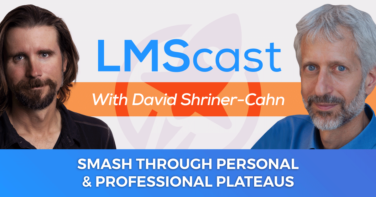 Helping Consultants, Experts, and Coaches Smash Through Personal and Professional Plateaus with David Shriner-Cahn