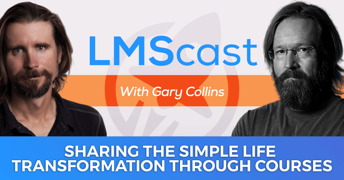 Sharing the Simple Life Transformation Through Courses, Books, and More with Veteran Gary Collins