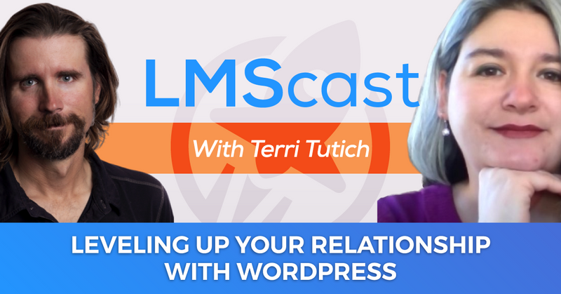 Leveling Up Your Relationship with WordPress with Terri Tutich