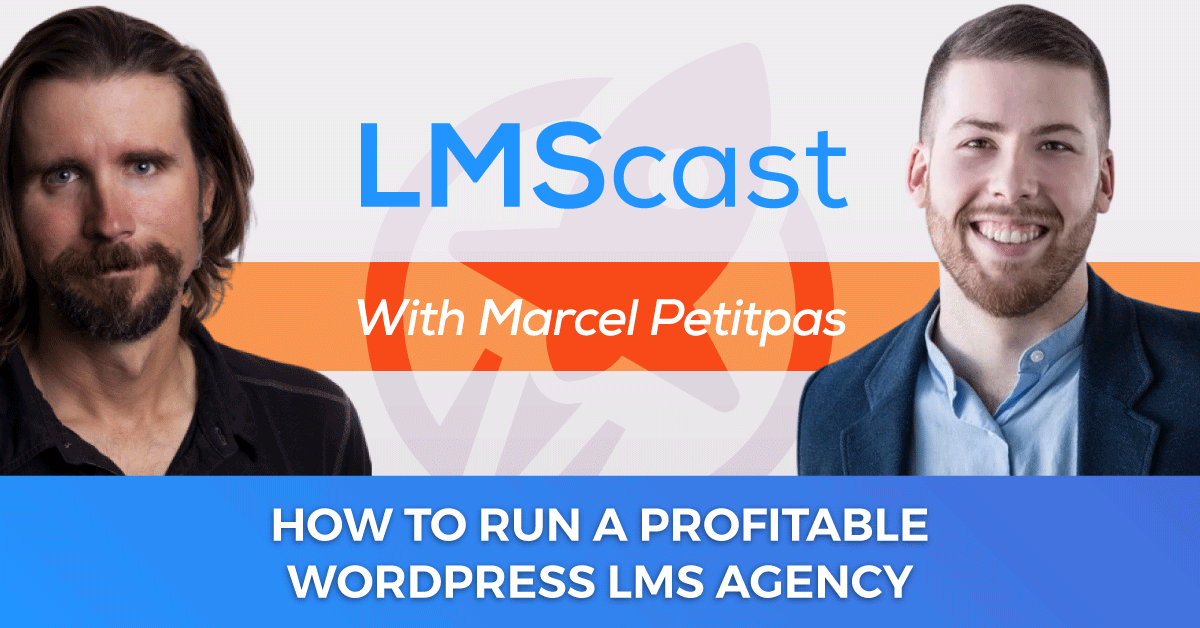 How to Run a Profitable WordPress LMS Agency with Marcel Petitpas from Parakeeto