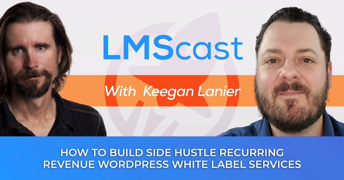 How to Build Side Hustle Recurring Revenue, WordPress White Label Services, and Online Course Cashflow with Divi Power User Keegan Lanier