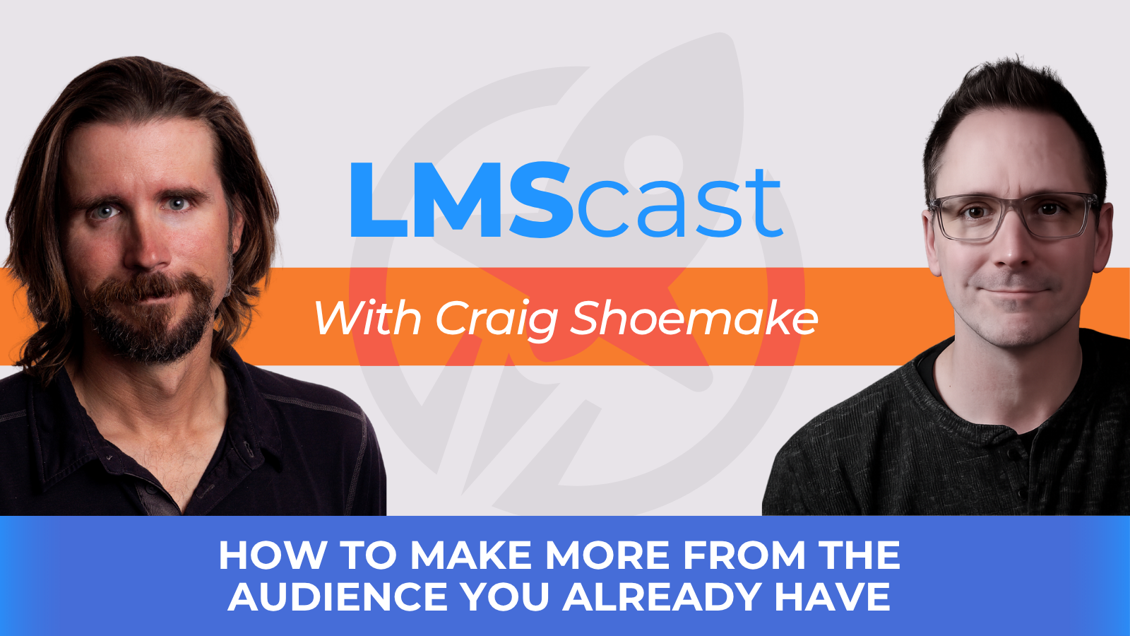 How to Make More From the Audience You Already Have With Craig Shoemaker